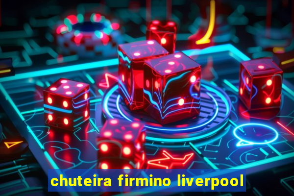 chuteira firmino liverpool